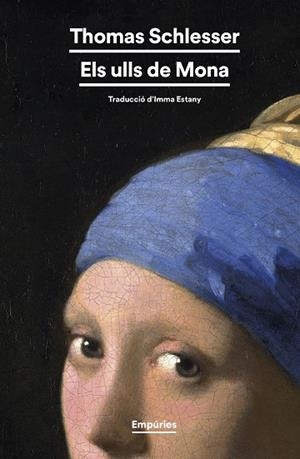 ULLS DE MONA, ELS | 9788419729224 | SCHLESSER, THOMAS | Llibreria Drac - Librería de Olot | Comprar libros en catalán y castellano online