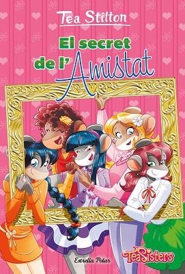 SECRET DE L'AMISTAT, EL (TEA STILTON. AVENTURES A RATDORD 48) | 9788413897608 | STILTON, TEA | Llibreria Drac - Librería de Olot | Comprar libros en catalán y castellano online