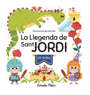 LLEGENDA DE SANT JORDI DE ROBA, LA | 9788413897042 | GARCÍA PÉREZ, MARTA | Llibreria Drac - Librería de Olot | Comprar libros en catalán y castellano online