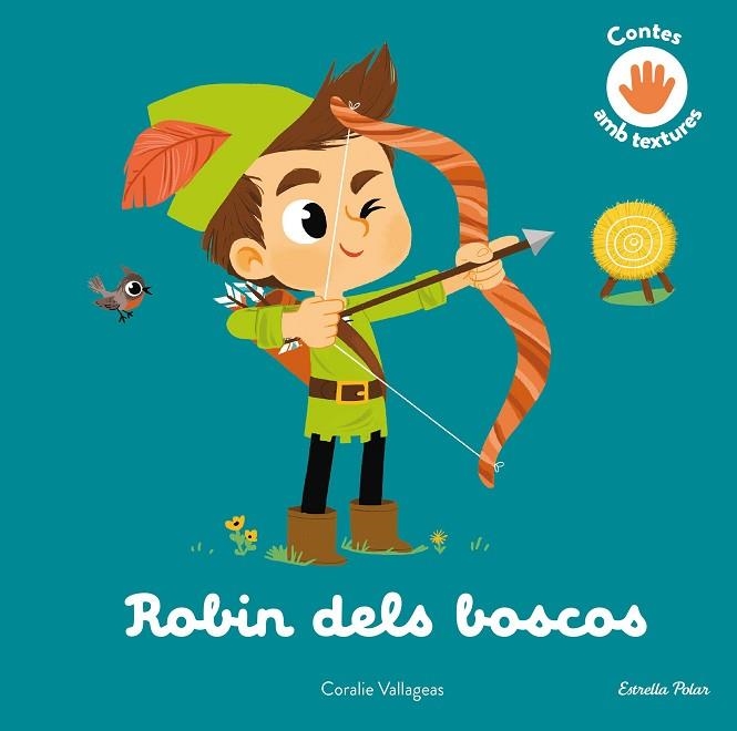 ROBIN DELS BOSCOS. CONTE AMB TEXTURES | 9788413896816 | VALLAGEAS, CORALIE | Llibreria Drac - Librería de Olot | Comprar libros en catalán y castellano online