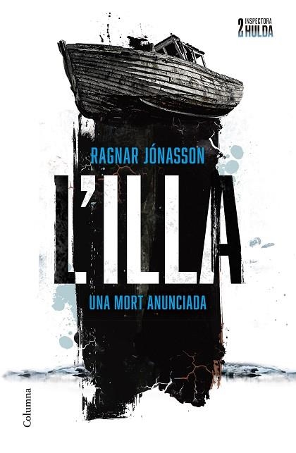 ILLA, L' (SÈRIE INSPECTORA HULDA 2) | 9788466431699 | JÓNASSON, RAGNAR | Llibreria Drac - Librería de Olot | Comprar libros en catalán y castellano online