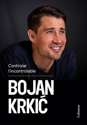 CONTROLAR L'INCONTROLABLE | 9788466431750 | KRKIC, BOJAN | Llibreria Drac - Llibreria d'Olot | Comprar llibres en català i castellà online