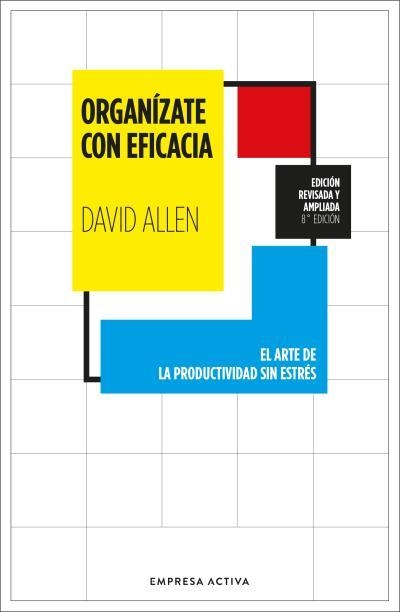 ORGANÍZATE CON EFICACIA | 9788416997862 | ALLEN, DAVID | Llibreria Drac - Llibreria d'Olot | Comprar llibres en català i castellà online