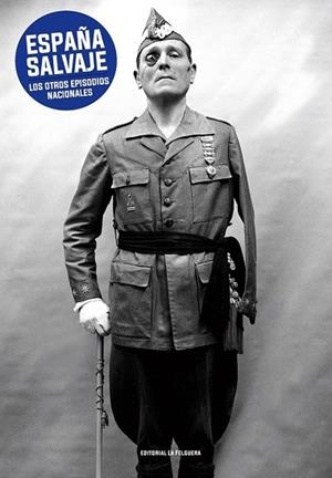 ESPAÑA SALVAJE (5ªED): LOS OTROS EPISODIOS NACIONALES | 9788494830587 | VV.AA. | Llibreria Drac - Librería de Olot | Comprar libros en catalán y castellano online