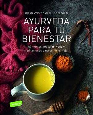 AYURVEDA PARA TU BIENESTAR | 9788491181071 | VYAS, KIRAN,BELFORTI, DANIELLE | Llibreria Drac - Librería de Olot | Comprar libros en catalán y castellano online