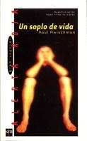 SOPLO DE VIDA, UN | 9788434867307 | FLEISCHMAN, PAUL | Llibreria Drac - Librería de Olot | Comprar libros en catalán y castellano online