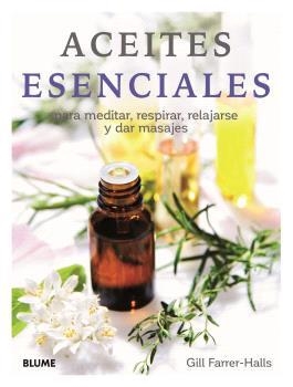 ACEITES ESENCIALES  | 9788410048072 | HALLS, GILL FARRER | Llibreria Drac - Librería de Olot | Comprar libros en catalán y castellano online