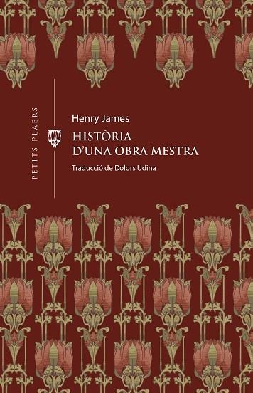 HISTÒRIA D'UNA OBRA MESTRA | 9788419474414 | JAMES, HENRY | Llibreria Drac - Librería de Olot | Comprar libros en catalán y castellano online