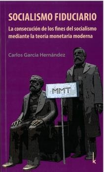 SOCIALISMO FIDUCIARIO | 9783944203492 | GARCÍA HERNÁNDEZ, CARLOS | Llibreria Drac - Librería de Olot | Comprar libros en catalán y castellano online
