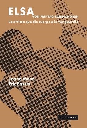 ELSA VON FREYTAG-LORINHOVEN | 9788412745702 | MASÓ, JOANA; FASSIN, ÉRIC | Llibreria Drac - Librería de Olot | Comprar libros en catalán y castellano online