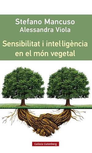 SENSIBILITAT I INTEL·LIGÈNCIA EN EL MÓN VEGETAL | 9788419392435 | MANCUSO, STEFANO | Llibreria Drac - Llibreria d'Olot | Comprar llibres en català i castellà online
