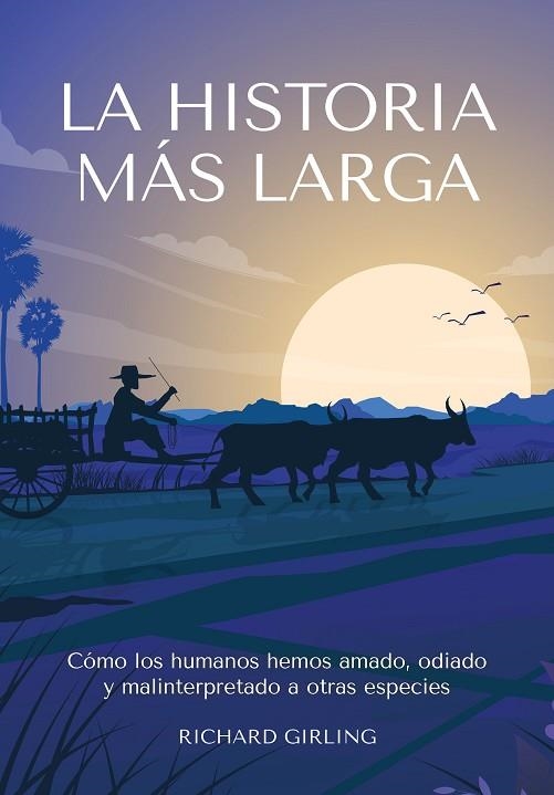 HISTORIA MÁS LARGA, LA | 9788412645477 | GIRLING, RICHARD | Llibreria Drac - Librería de Olot | Comprar libros en catalán y castellano online