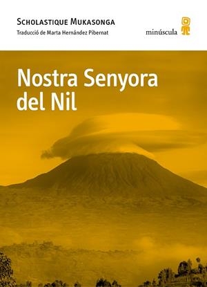 NOSTRA SENYORA DEL NIL | 9788412662078 | MUKASONGA, SCHOLASTIQUE | Llibreria Drac - Librería de Olot | Comprar libros en catalán y castellano online