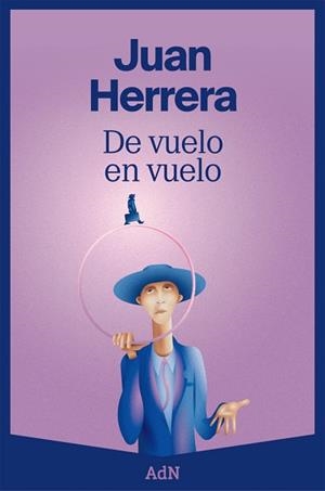 DE VUELO EN VUELO | 9788410138070 | HERRERA, JUAN | Llibreria Drac - Librería de Olot | Comprar libros en catalán y castellano online