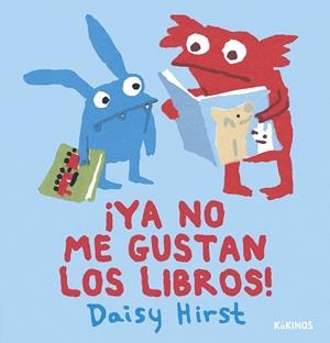 YA NO ME GUSTAN LOS LIBROS! | 9788419475442 | HIRST, DAISY | Llibreria Drac - Llibreria d'Olot | Comprar llibres en català i castellà online