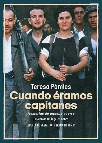 CUANDO ÉRAMOS CAPITANES | 9788419877123 | PÀMIES, TERESA | Llibreria Drac - Librería de Olot | Comprar libros en catalán y castellano online