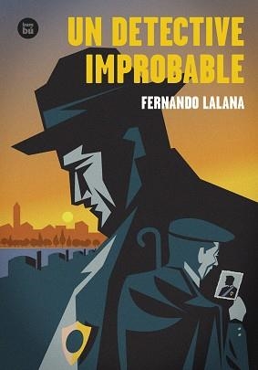 DETECTIVE IMPROBABLE, UN | 9788483439494 | LALANA, FERNANDO | Llibreria Drac - Llibreria d'Olot | Comprar llibres en català i castellà online