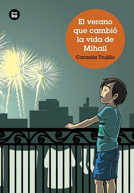 VERANO QUE CAMBIÓ LA VIDA DE MIHAIL, EL | 9788483439715 | TRUJILLO, CARMELA | Llibreria Drac - Librería de Olot | Comprar libros en catalán y castellano online