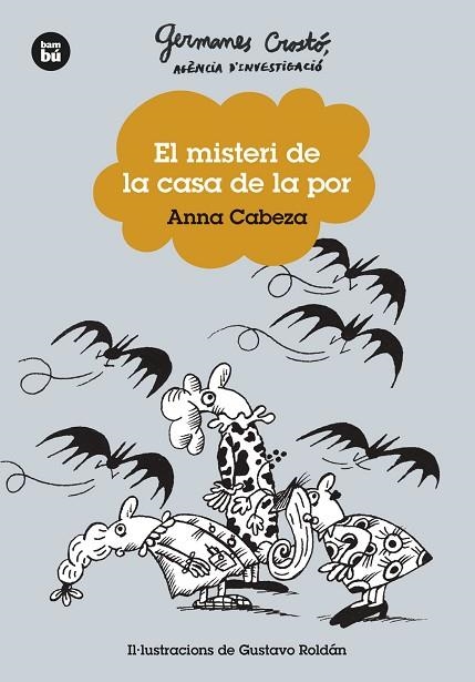 GERMANES CROSTÓ. AGÈNCIA D'INVESTIGACIÓ. EL MISTERI DE LA CASA DE LA POR | 9788483439746 | CABEZA, ANNA | Llibreria Drac - Librería de Olot | Comprar libros en catalán y castellano online