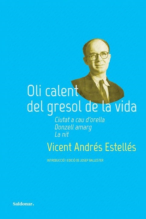 OLI CALENT DEL GRESOL DE LA VIDA | 9788419571311 | ANDRÉS ESTELLÉS, VICENT | Llibreria Drac - Librería de Olot | Comprar libros en catalán y castellano online