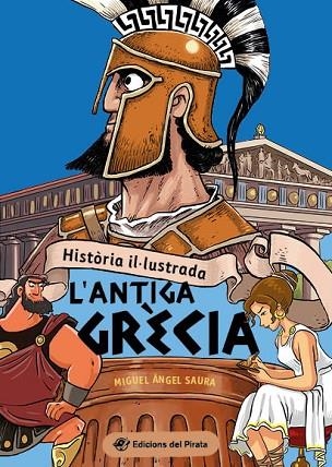 HISTÒRIA PER A NENS: L'ANTIGA GRÈCIA | 9788419912015 | SAURA, MIGUEL ÁNGEL | Llibreria Drac - Librería de Olot | Comprar libros en catalán y castellano online