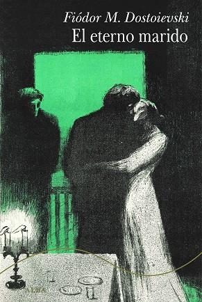ETERNO MARIDO, EL | 9788411780537 | DOSTOIEVSKI, FIÓDOR | Llibreria Drac - Llibreria d'Olot | Comprar llibres en català i castellà online