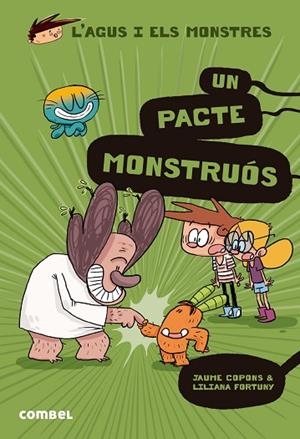 UN PACTE MONSTRUÓS (AGUS I ELS MONSTRES 25) | 9788411580809 | COPONS, JAUME; FORTUNY, LILIANA | Llibreria Drac - Llibreria d'Olot | Comprar llibres en català i castellà online