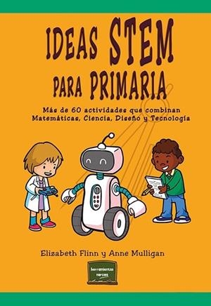 IDEAS STEM PARA PRIMARIA | 9788427729049 | FLINN, ELIZABETH; MULLIGAN, ANNE | Llibreria Drac - Llibreria d'Olot | Comprar llibres en català i castellà online