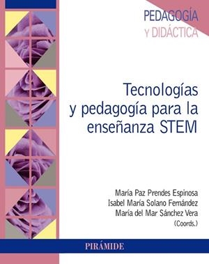 TECNOLOGÍAS Y PEDAGOGÍA PARA LA ENSEÑANZA STEM | 9788436845570 | PRENDES, MARÍA PAZ; SOLANO, ISABEL MARÍA; SÁNCHEZ, MARÍA DEL MAR | Llibreria Drac - Llibreria d'Olot | Comprar llibres en català i castellà online
