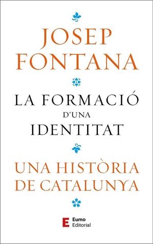 FORMACIÓ D'UNA IDENTITAT, LA | 9788497668323 | FONTANA, JOSEP | Llibreria Drac - Llibreria d'Olot | Comprar llibres en català i castellà online