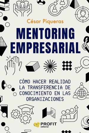 MENTORING EMPRESARIAL | 9788419841582 | PIQUERAS, CESAR | Llibreria Drac - Librería de Olot | Comprar libros en catalán y castellano online
