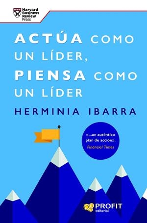 ACTÚA COMO UN LÍDER, PIENSA COMO UN LÍDER | 9788419841476 | IBARRA, HERMINIA | Llibreria Drac - Librería de Olot | Comprar libros en catalán y castellano online