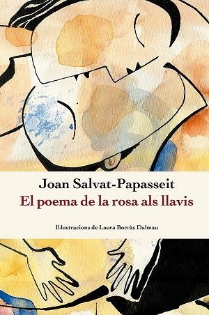 POEMA DE LA ROSA ALS LLAVIS, EL | 9788410112209 | SALVAT-PAPASSEIT, JOAN | Llibreria Drac - Librería de Olot | Comprar libros en catalán y castellano online
