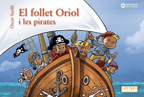 FOLLET ORIOL I LES PIRATES, EL | 9788448963200 | SARDÀ, ÒSCAR | Llibreria Drac - Librería de Olot | Comprar libros en catalán y castellano online