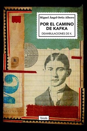 POR EL CAMINO DE KAFKA | 9788419969101 | ORTIZ ALBERO, MIGUEL ÁNGEL | Llibreria Drac - Librería de Olot | Comprar libros en catalán y castellano online