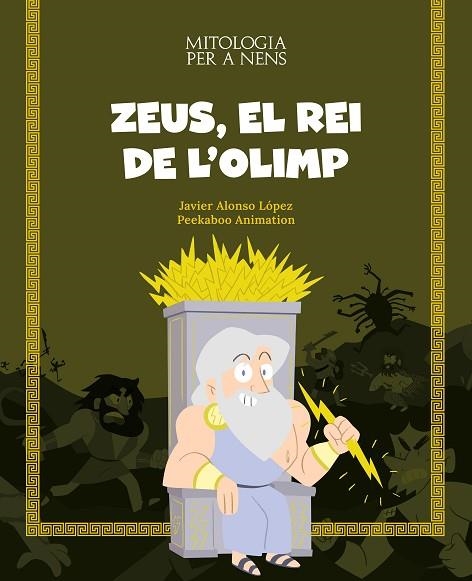 ZEUS, EL REI DE L'OLIMP | 9788413613819 | ALONSO, JAVIER | Llibreria Drac - Librería de Olot | Comprar libros en catalán y castellano online