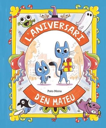 ANIVERSARI D’EN MATEU, L' | 9788410074170 | MENA, PATO | Llibreria Drac - Llibreria d'Olot | Comprar llibres en català i castellà online