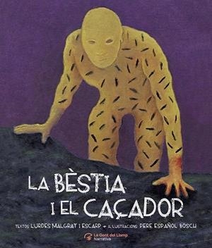 BÈSTIA I EL CAÇADOR, LA | 9788413562360 | MALGRAT, LURDES | Llibreria Drac - Librería de Olot | Comprar libros en catalán y castellano online