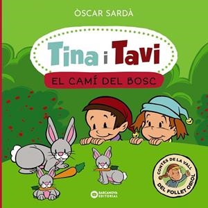 TINA I TAVI. EL CAMÍ DEL BOSC | 9788448963552 | SARDÀ, ÒSCAR | Llibreria Drac - Llibreria d'Olot | Comprar llibres en català i castellà online