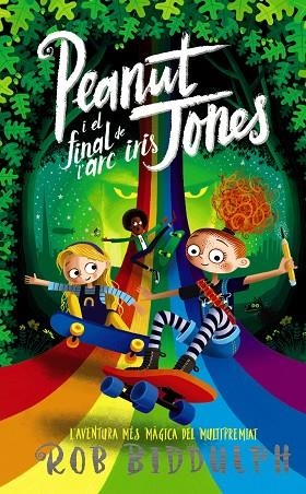 PEANUT JONES I EL FINAL DE L'ARC IRIS | 9788448960018 | BIDDULPH, ROB | Llibreria Drac - Llibreria d'Olot | Comprar llibres en català i castellà online