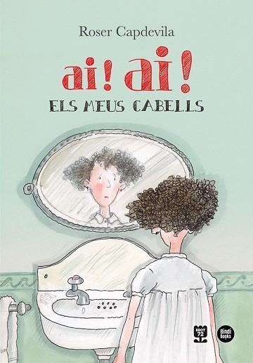 AI! AI! ELS MEUS CABELLS | 9788418288777 | CAPDEVILA, ROSER | Llibreria Drac - Librería de Olot | Comprar libros en catalán y castellano online