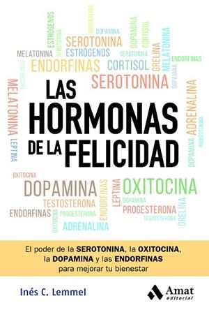 HORMONAS DE LA FELICIDAD, LAS | 9788419870582 | LEMMEL, INÉS C. | Llibreria Drac - Librería de Olot | Comprar libros en catalán y castellano online