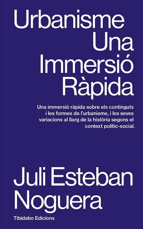 URBANISME. UNA IMMERSIÓ RÀPIDA | 9788410013070 | ESTEBAN NOGUERA, JULI | Llibreria Drac - Librería de Olot | Comprar libros en catalán y castellano online