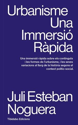 URBANISME. UNA IMMERSIÓ RÀPIDA | 9788410013070 | ESTEBAN NOGUERA, JULI | Llibreria Drac - Llibreria d'Olot | Comprar llibres en català i castellà online
