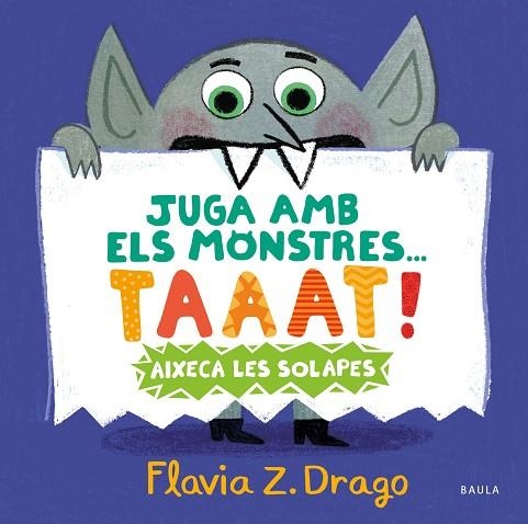 JUGA AMB ELS MONSTRES... TAAAT! | 9788447951444 | ZORRILLA, FLAVIA | Llibreria Drac - Librería de Olot | Comprar libros en catalán y castellano online