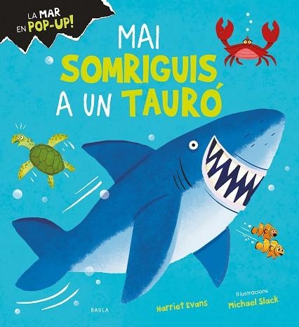 MAI SOMRIGUIS A UN TAURÓ | 9788447950713 | EVANS, HARRIET | Llibreria Drac - Librería de Olot | Comprar libros en catalán y castellano online