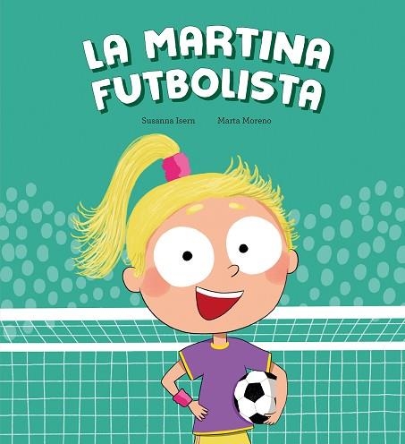 MARTINA FUTBOLISTA, LA | 9788410074453 | ISERN, SUSANNA | Llibreria Drac - Llibreria d'Olot | Comprar llibres en català i castellà online