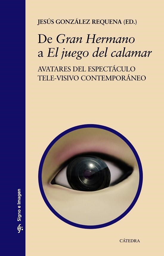 DE "GRAN HERMANO" A "EL JUEGO DEL CALAMAR" | 9788437647463 | GONZÁLEZ REQUENA, JESÚS | Llibreria Drac - Librería de Olot | Comprar libros en catalán y castellano online
