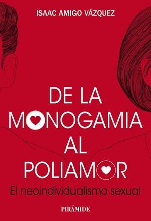 DE LA MONOGAMIA AL POLIAMOR | 9788436849424 | AMIGO, ISAAC | Llibreria Drac - Llibreria d'Olot | Comprar llibres en català i castellà online