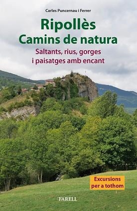 RIPOLLÈS. CAMINS DE NATURA. SALTANTS, RIUS, GORGES I PAISATGES AMB ENCANT | 9788417116859 | PUNCERNAU FERRER, CARLES | Llibreria Drac - Llibreria d'Olot | Comprar llibres en català i castellà online